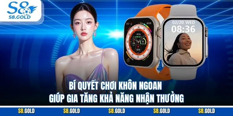 Bí quyết chơi khôn ngoan tăng khả năng nhận thưởng