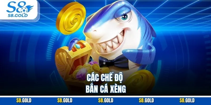 Các chế độ bắn cá xèng Các chế độ bắn cá xèng