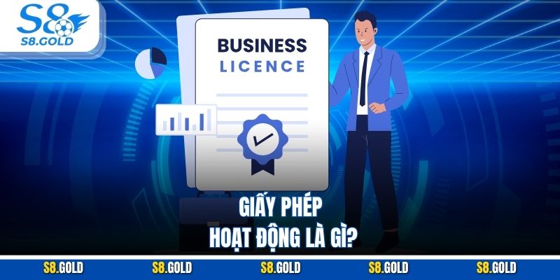 Giấy phép hoạt động là gì? Giấy phép hoạt động là gì?