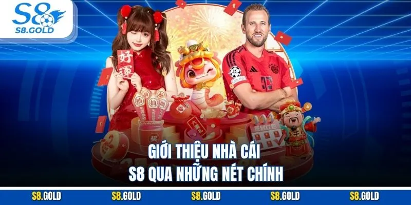 Giới thiệu nhà cái S8 qua những nét chính Giới thiệu nhà cái S8 qua những nét chính