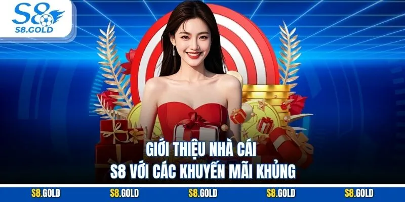 Giới thiệu nhà cái S8 với các khuyến mãi khủng Giới thiệu nhà cái S8 với các khuyến mãi khủng