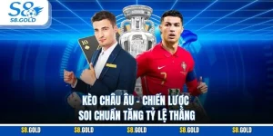Kèo Châu Âu – Chiến Lược Soi Chuẩn Tăng Tỷ Lệ Thắng Kèo Châu Âu – Chiến Lược Soi Chuẩn Tăng Tỷ Lệ Thắng