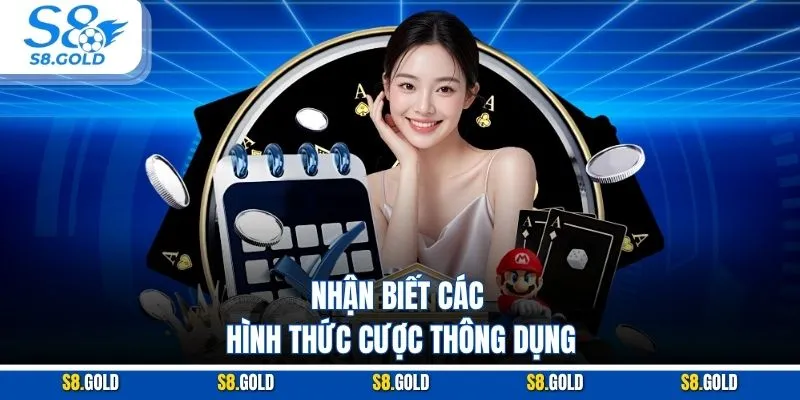 Nhận biết các hình thức cược thông dụng Nhận biết các hình thức cược thông dụng