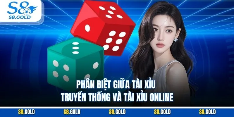 Phân biệt giữa tài xỉu truyền thống và tài xỉu online Phân biệt giữa tài xỉu truyền thống và tài xỉu online